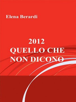 cover image of 2012--Quello che non dicono